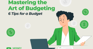 Mastering the Art of Budgeting: 6 Tips for a Budget