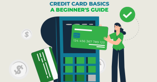 Credit Card Basics: A Beginner's Guide to Using a Credit Card