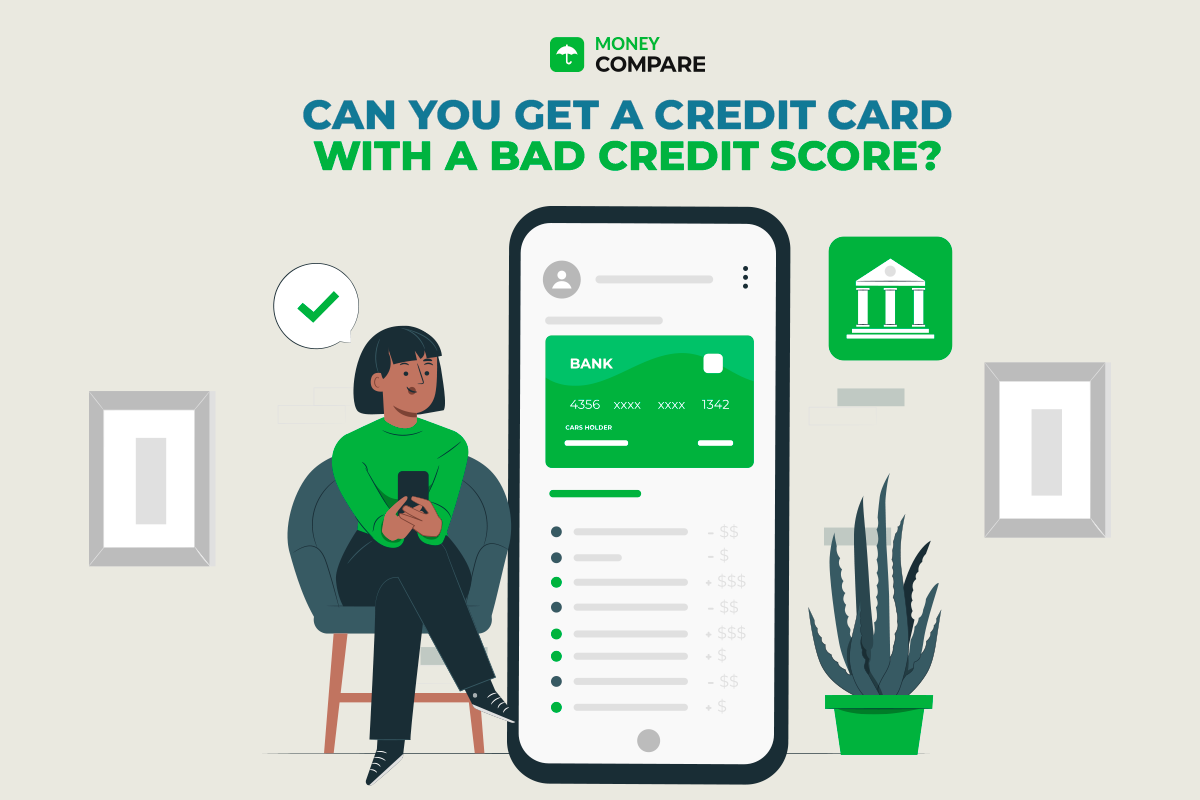 Can you get a Credit Card with a Bad Credit Score? With Money Compare