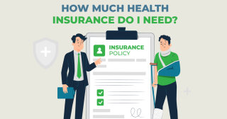 How Much Health Insurance Do I Need?
