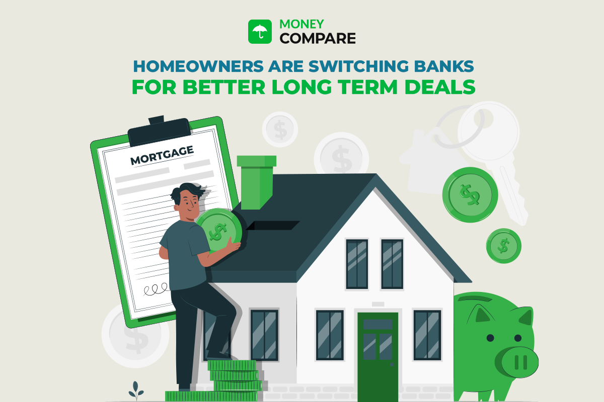 Homeowners are Switching Banks for Better Long Term Deals with Money Compare