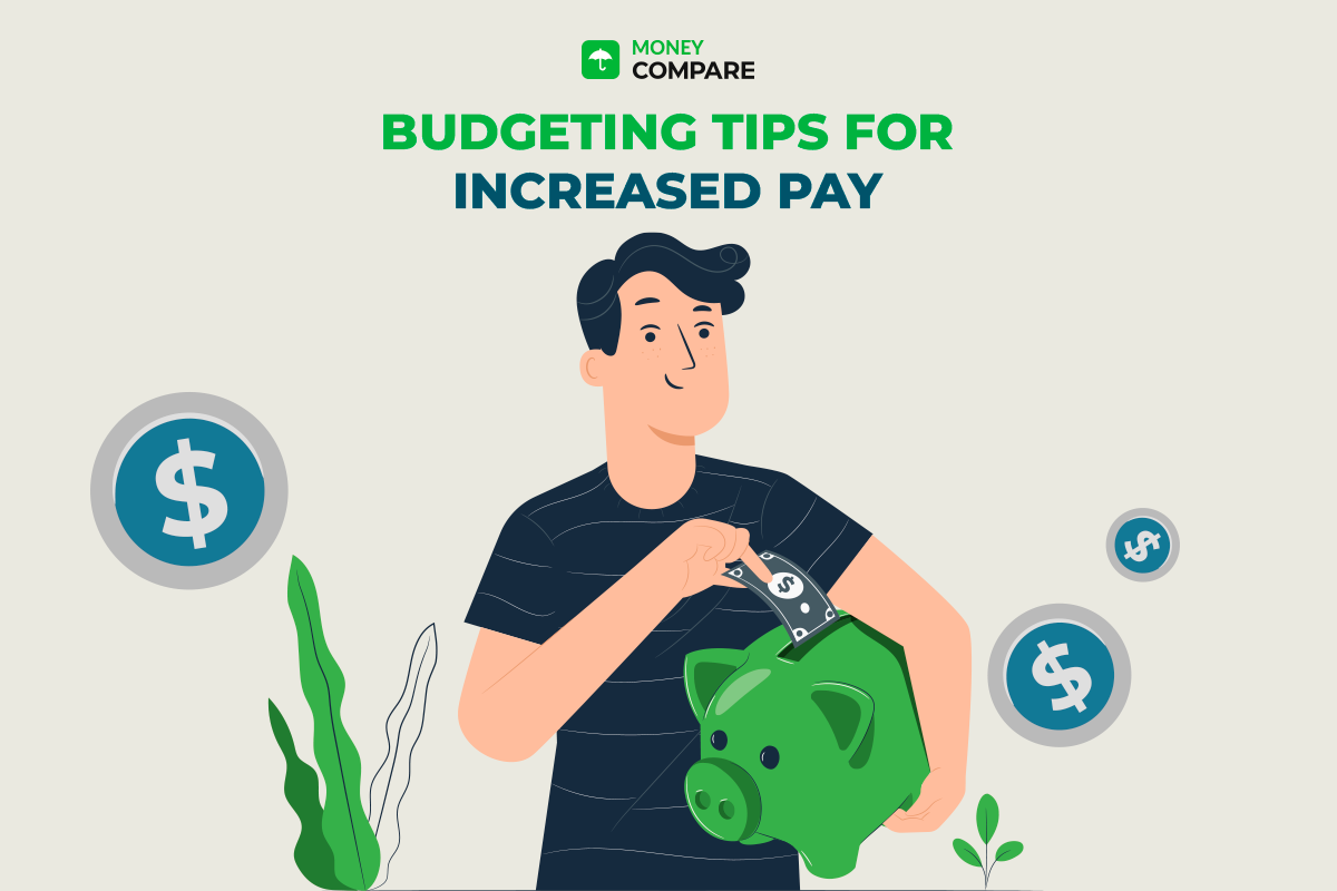 Budgeting Tips for Increased Pay with Money Compare